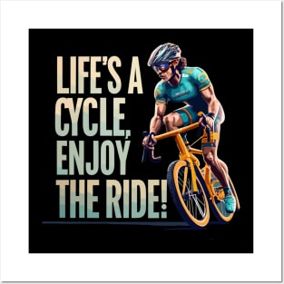 "Life's a Cycle, Enjoy the Ride" design Posters and Art